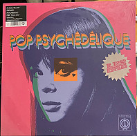 Various Artists - Pop Psychédélique: Les Extras (An Extra Slice Of French Psychedelic Pop 1964-2017)