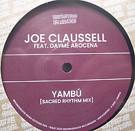 Joe Claussell - Yambú (Sacred Rhythm Mix) / The Rumba Experiment (Motor City Drum Ensemble Remix)