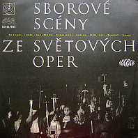 Various Artists - Sborové Scény Ze Světových Oper