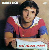 Karel Zich - Není Všechno Paráda
