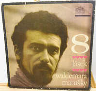 Waldemar Matuška - Osm Lásek Waldemara Matušky