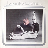 Neil Innes - How Sweet To Be An Idiot