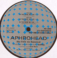 Aphrohead - In The Dark We Live (Remixes)