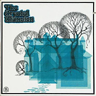 Crystal Mansion - The Crystal Mansion