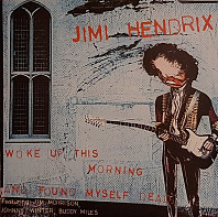 Jimi Hendrix - Woke Up This Morning And Found Myself Dead