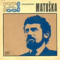 Waldemar Matuška - Slavíci Z Madridu (Rossignol Anglais) / Lipovou Alejí
