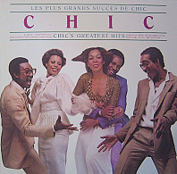 Chic - Les Plus Grands Succes De Chic = Chic's Greatest Hits