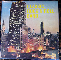 Classic Rock'n'Roll Band - Classic Rock'n'Roll Band