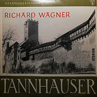 Richard Wagner - Tannhäuser (Opernquerschnitt)