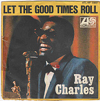 Ray Charles - Let The Good Times Roll