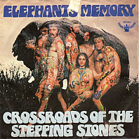 Elephants Memory - Crossroads Of The Stepping Stones