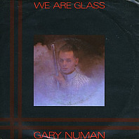 Gary Numan - We Are Glass