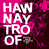 Hawnay Troof - White Men In Suits