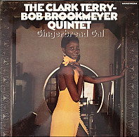 Clark Terry / Bob Brookmeyer Quintet - Gingerbread Gal