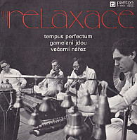 Relaxace - Tempus Perfectum / Gamelani Jdou / Večerní Nářez
