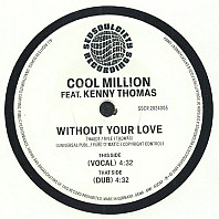 Cool Million - Without Your Love