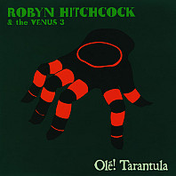Robyn Hitchcock & The Venus 3 - Olé! Tarantula
