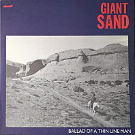 Giant Sand - Ballad Of A Thin Line Man