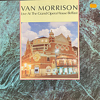 Van Morrison - Live At The Grand Opera House Belfast