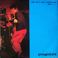Prognózis - Tele Van A Város Szerelemmel