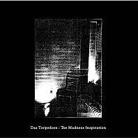 Das Torpedoes - The Madness Inspiration