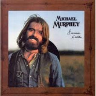 Michael Martin Murphey - Geronimo's Cadillac