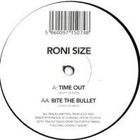 Roni Size - Time Out / Bite The Bullet
