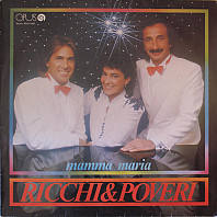 Ricchi & Poveri - Mamma Maria