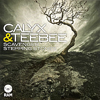 Calyx & Teebee - Scavenger / Stepping Stones