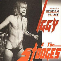 Iggy Pop - Michigan Palace 10/6/73