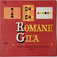 Various Artists - Romane Giľa (Antologie Autentického Cikánského Písňového Folklóru)