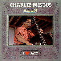 Charles Mingus - Ah Um