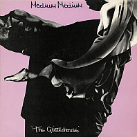 Medium Medium - The Glitterhouse