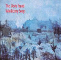 The Bevis Frond - Valedictory Songs