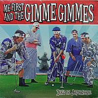Me First And The Gimme Gimmes - Sing In Japanese