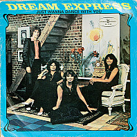 Dream Express - Just Wanna Dance With You