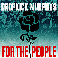 Dropkick Murphys - For the People