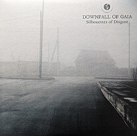 Downfall Of Gaia - Silhouettes Of Disgust