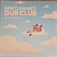 Gentleman's Dub Club - On a Mission