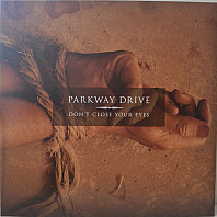 Parkway Drive - Don’t Close Your Eyes