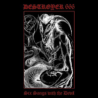 Deströyer 666 - Six Songs With The Devil
