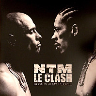 Suprême NTM - Le Clash (Boss Vs IV My People)
