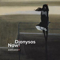Dionysos Now - Adriano 2