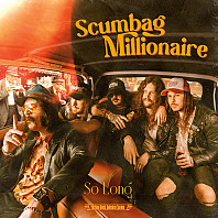 Scumbag Millionaire - So Long / Gluehead
