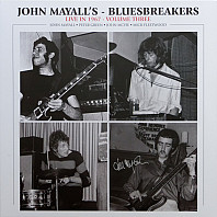John Mayall & The Bluesbreakers - Live in 1967 - Volume Three