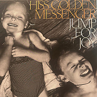 Hiss Golden Messenger - Jump For Joy