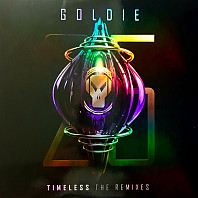 Goldie - Timeless (25th Anniversary Edition) (The Remixes)