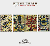 Steve Earle & The Dukes (And Duchesses) - The Low Highway