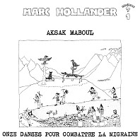 Aksak Maboul - Onze Danses Pour Combattre La Migraine