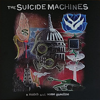 The Suicide Machines - A Match And Some Gasoline